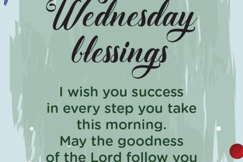 178+ Wednesday Blessings: Inspirational Quotes, Prayers, Wishes, and Images for a Blessed Midweek