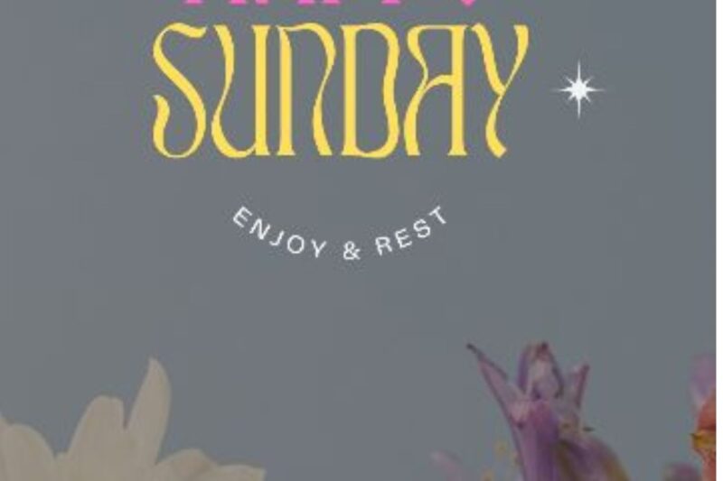 350+ Good Morning Sunday Blessings for Peace, Joy & Positive Energy