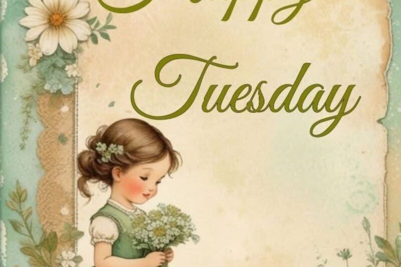 120+ Tuesday Blessings Images Quotes, Prayers & Wishes